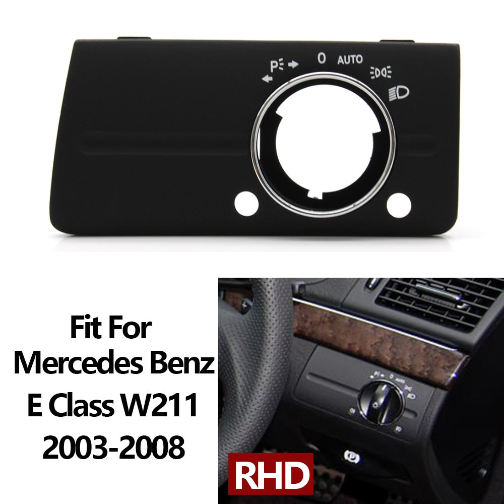Right Steering Wheel RHD Cars Dashboard Lamp Headlight Switch Cover Trim For Mercedes Benz W211 E Class 320 350 550 2003-2008 - KiwisLove